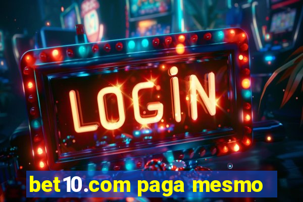 bet10.com paga mesmo